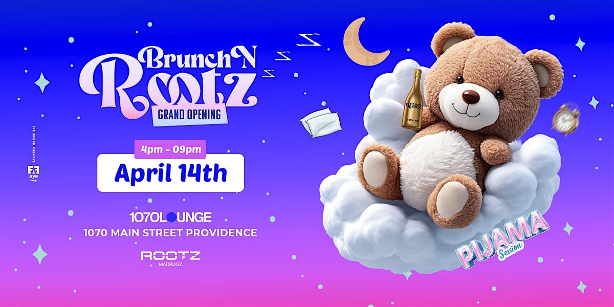 Brunch'NRootz GRAND OPENING -Pajama Edition