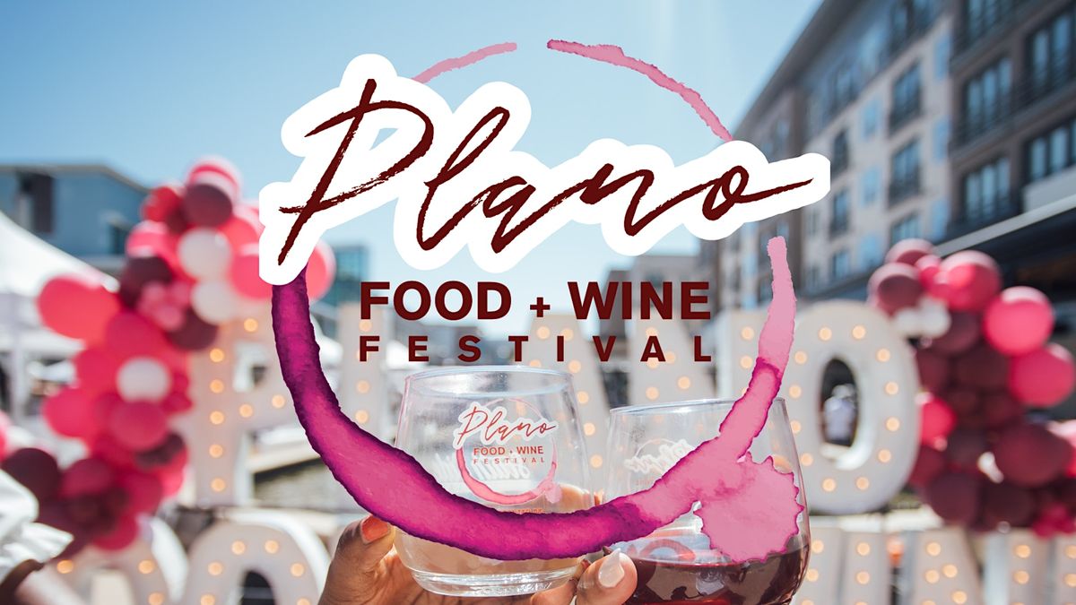 Plano Food + Wine Festival Presented by HEB and Central Market