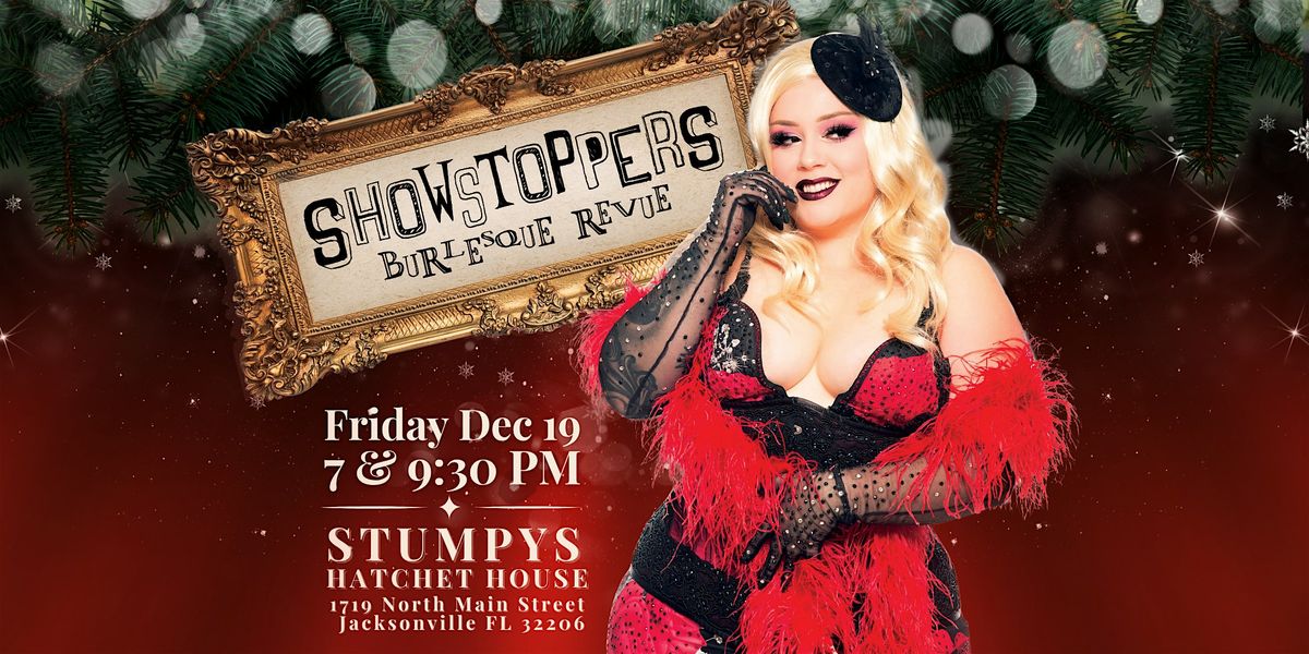 Showstoppers Holiday Burlesque Revue
