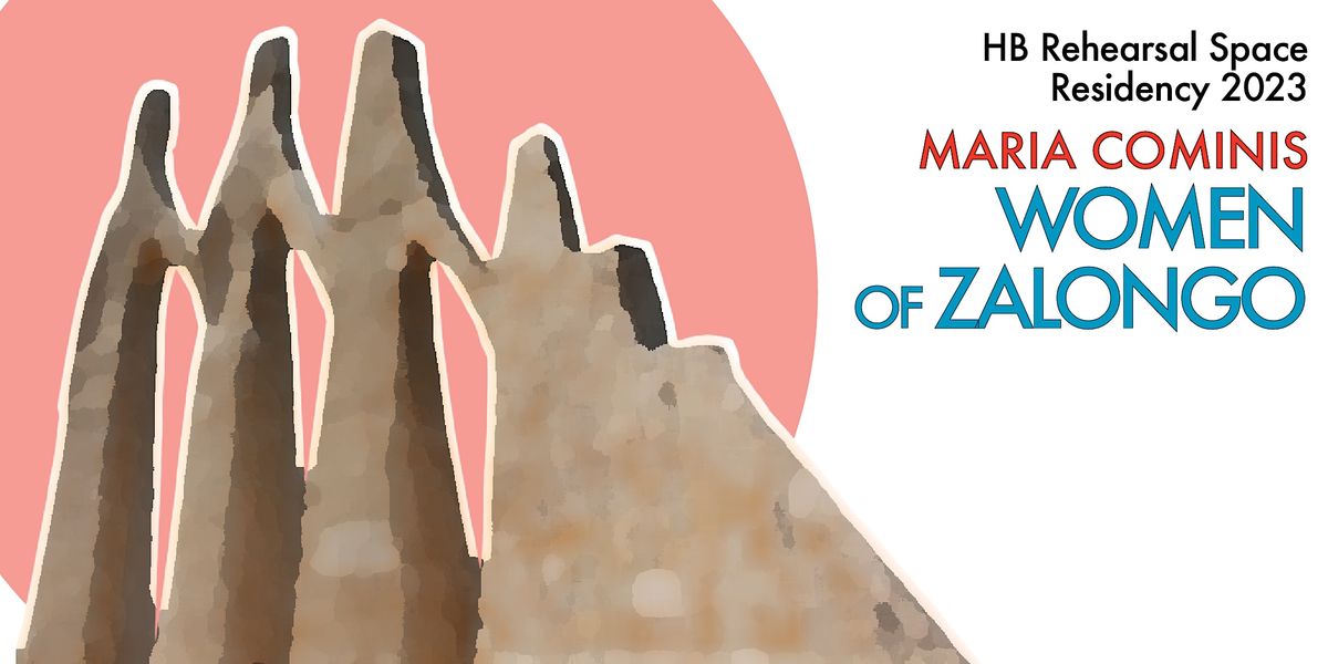 HB Residency Presentation: WOMEN OF ZALONGO at HB Playwrights Theatre ...