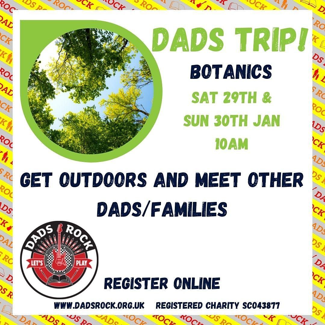 Dads - Botanics Trip