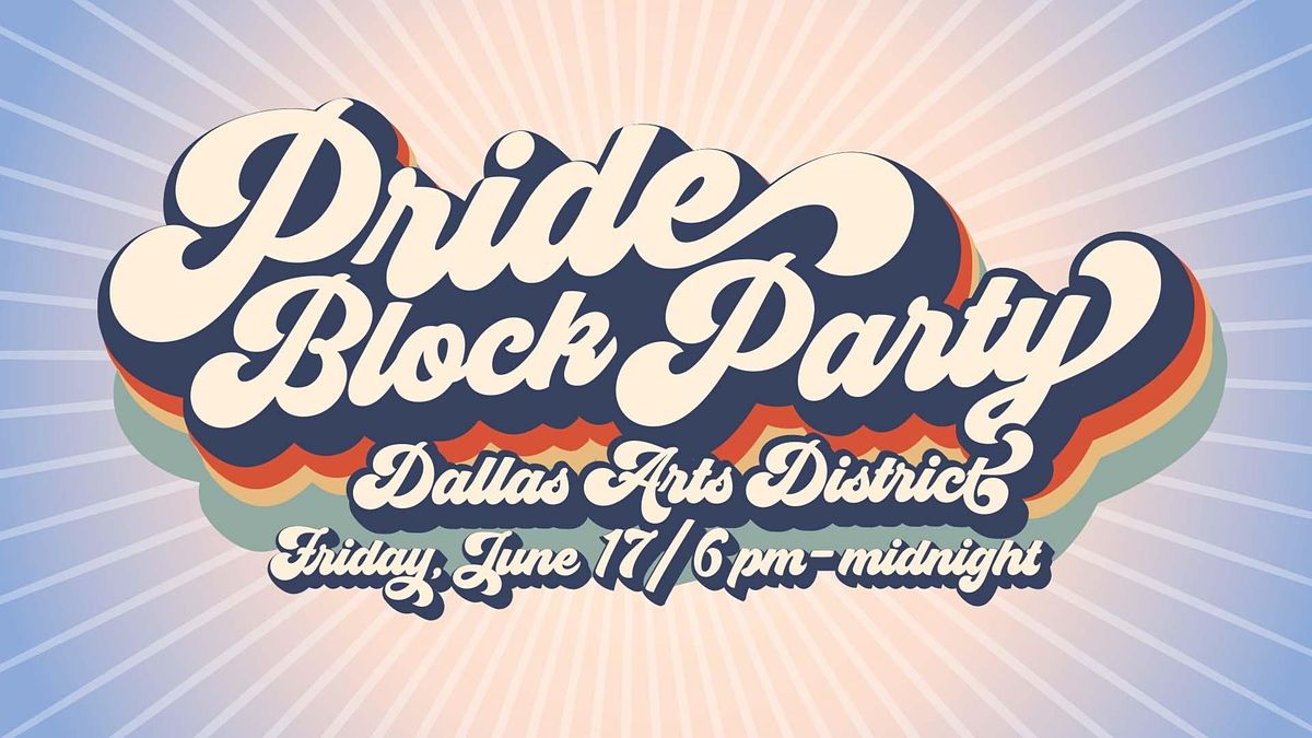 Dallas Arts District Pride Block Party 2022 1780 N Harwood St, Dallas