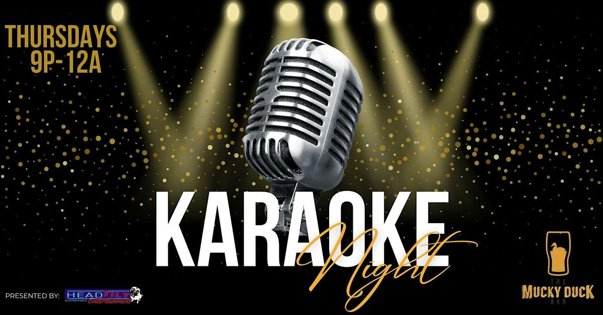 THURSDAY KARAOKE AT MUCKY DUCK