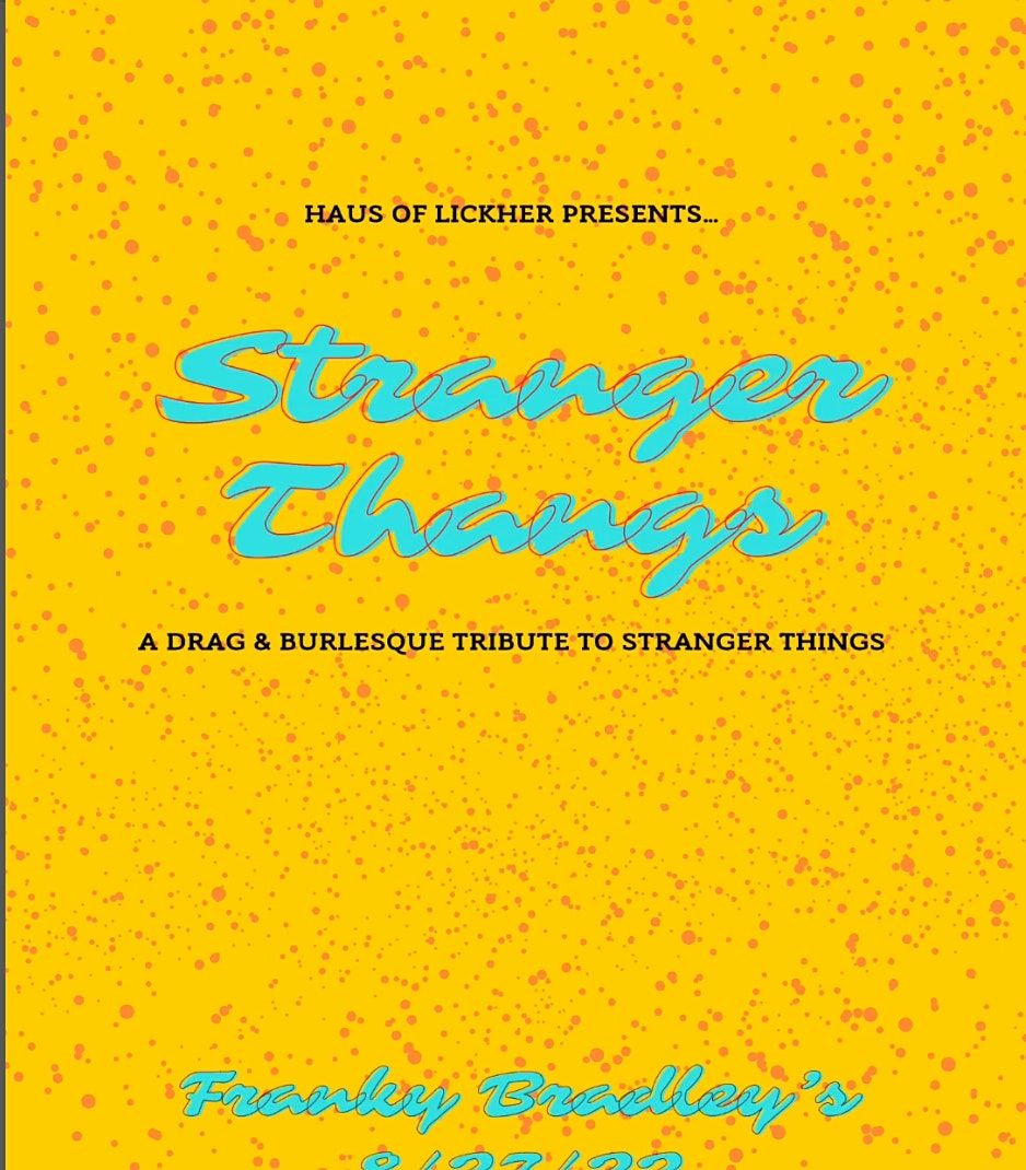 Stranger Thangs: A Drag & Burlesque Tribute to Stranger Things at ...