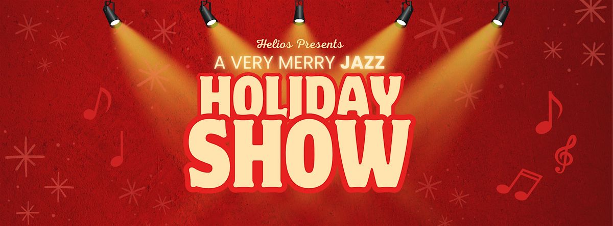 A VERY MERRY JAZZ HOLIDAY SHOW