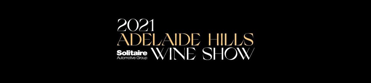 2021 Adelaide Hills Wine Show Trophy Winners - Trade Showcase