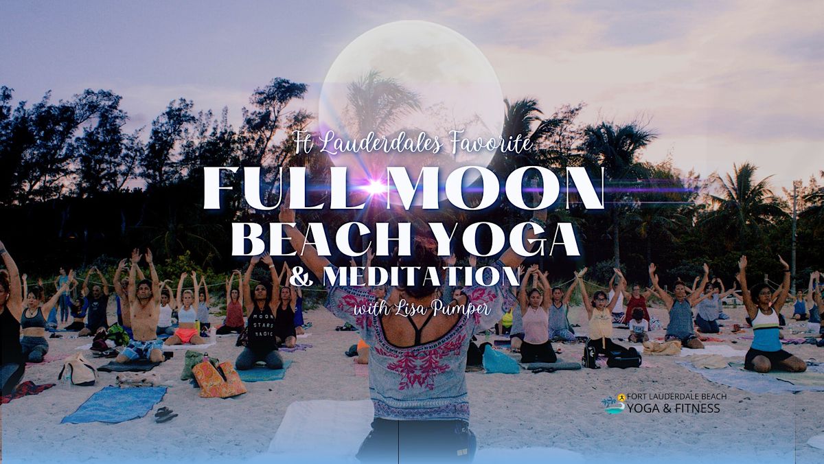 FULL MOON ☾ BEACH YOGA & MEDITATION Fort Lauderdale Fort Lauderdale