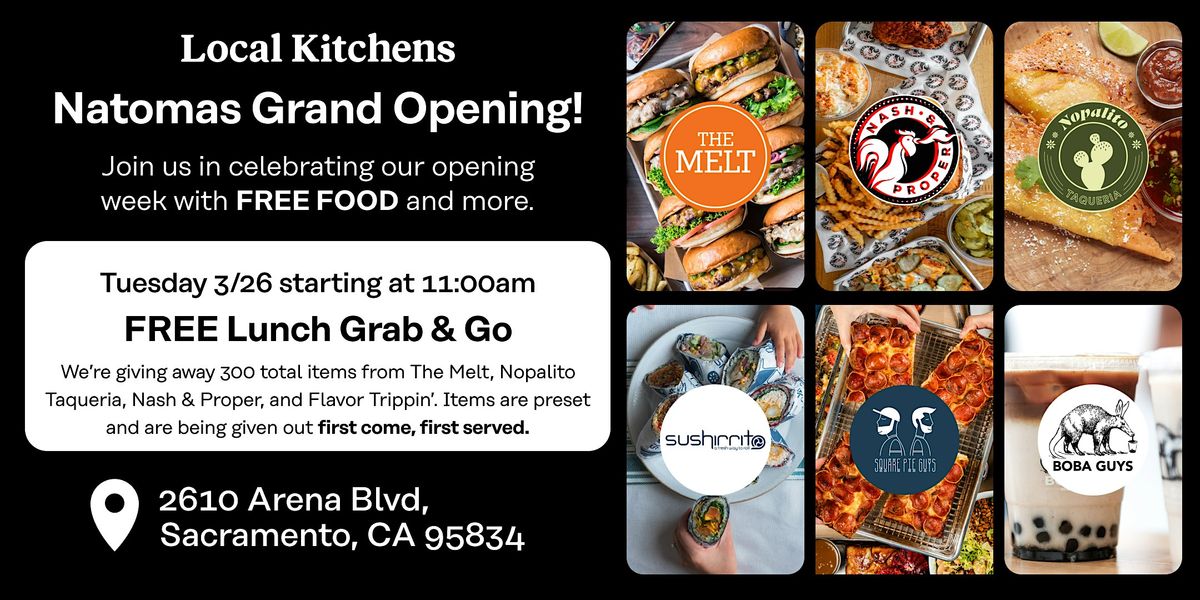 Local Kitchens Natomas - Free Food Grab & Go at 2610 Arena Blvd ...