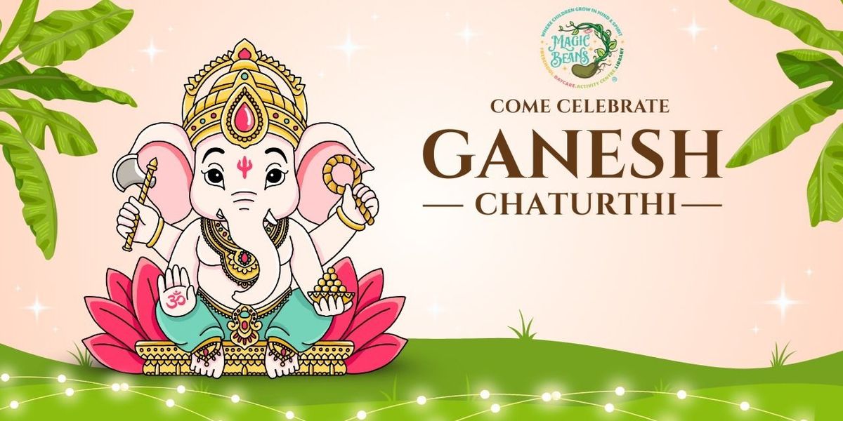 Magic Beans - Come Celebrate Ganesh Chaturthi