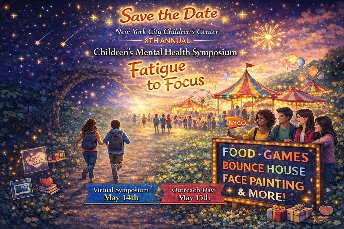 NYCCC 8th Children's Mental Health Symposium Outreach Event (Queens)