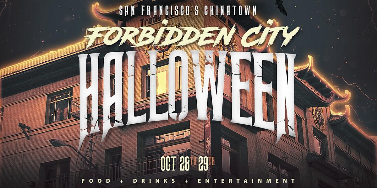 Forbidden City Halloween Cathay House, San Francisco, CA October 28 to October 29