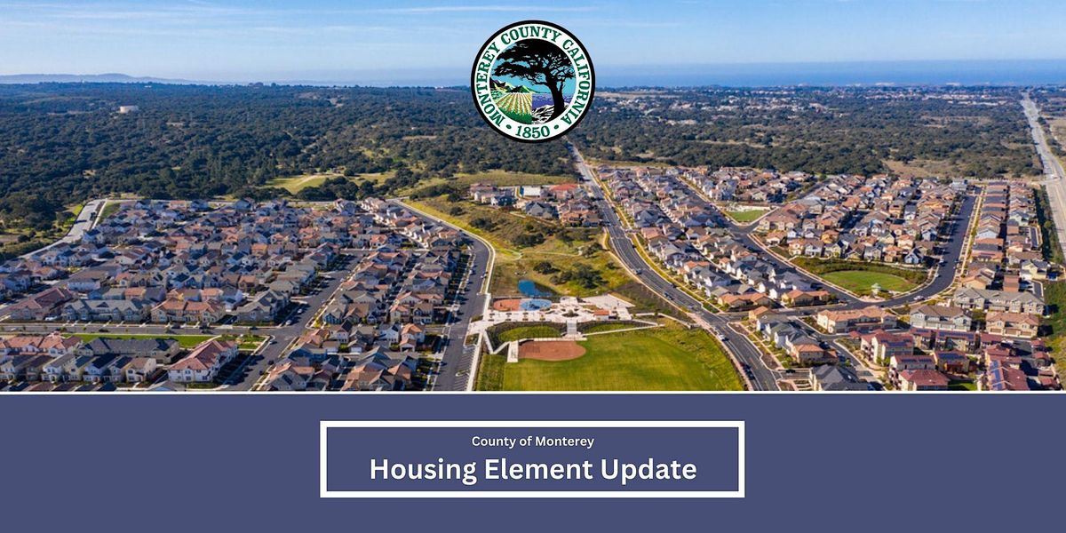 Housing Element Community Meeting County of Monterey Via Zoom, Link
