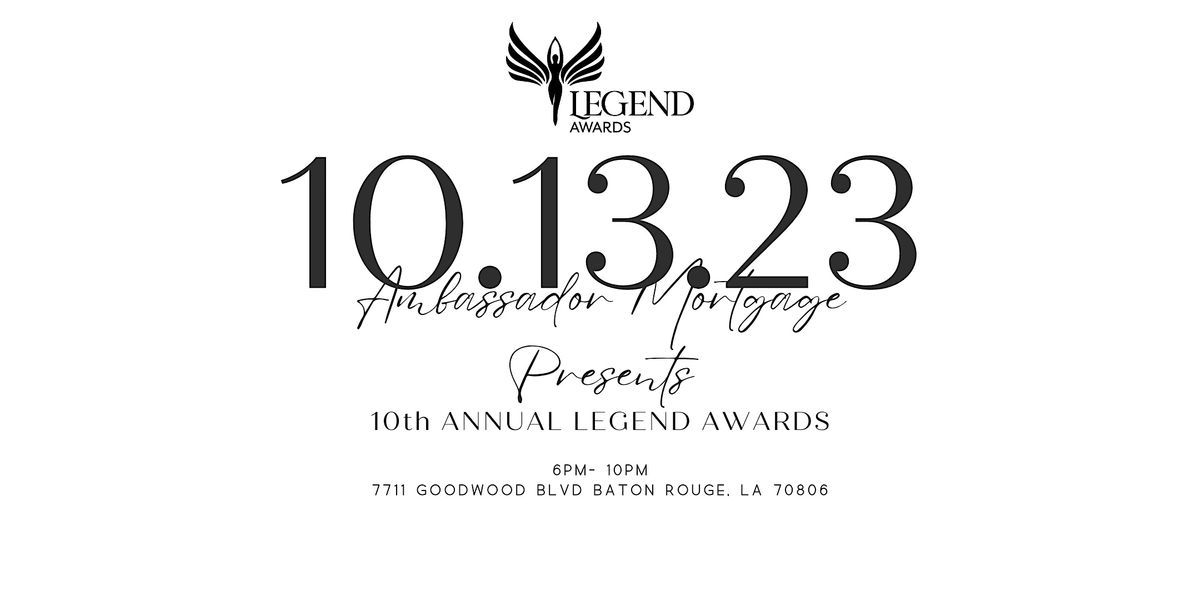 Ambassador Mortgage Presents The 10th Annual Legend Awards