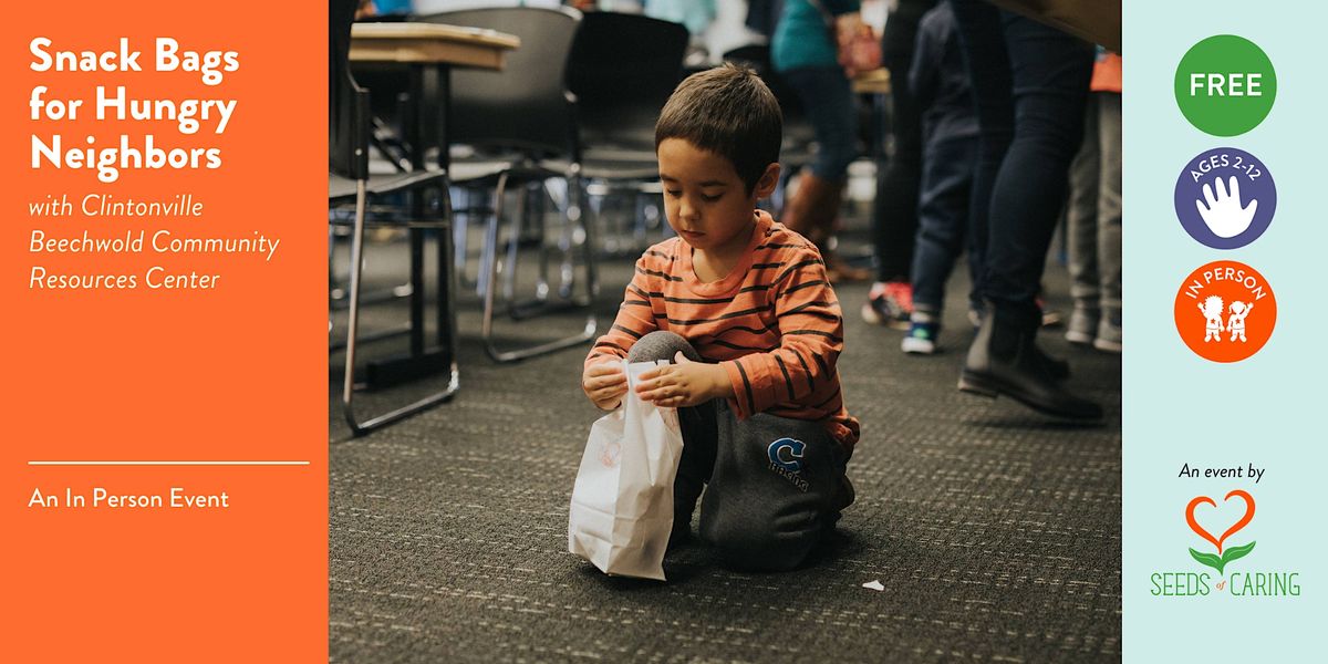 Help Bag Hunger In Person: Snack Bags for Hungry Neighbors With CRC 1.28.23 at Seeds of ...