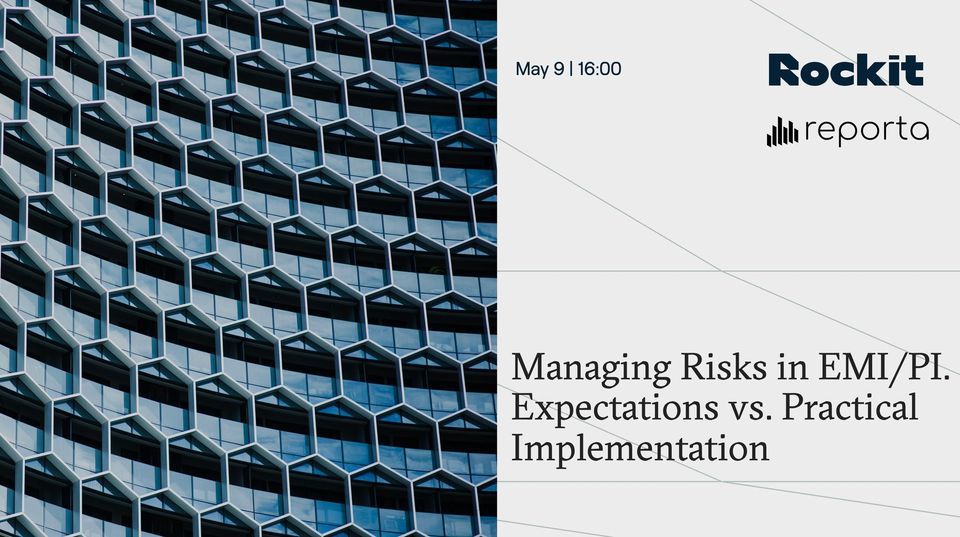 Managing Risk in EMI/PI. Expectations vs. Practical Implementation at ...