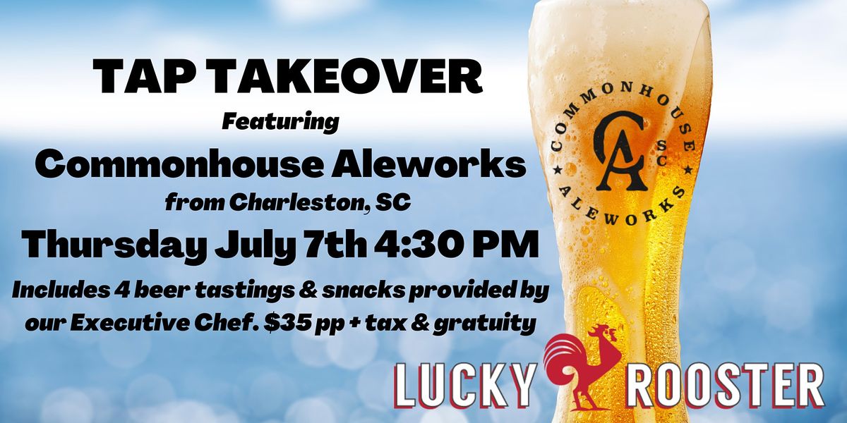 Lucky Rooster Beer Tap Takeover featuring Commonhouse Aleworks Lucky