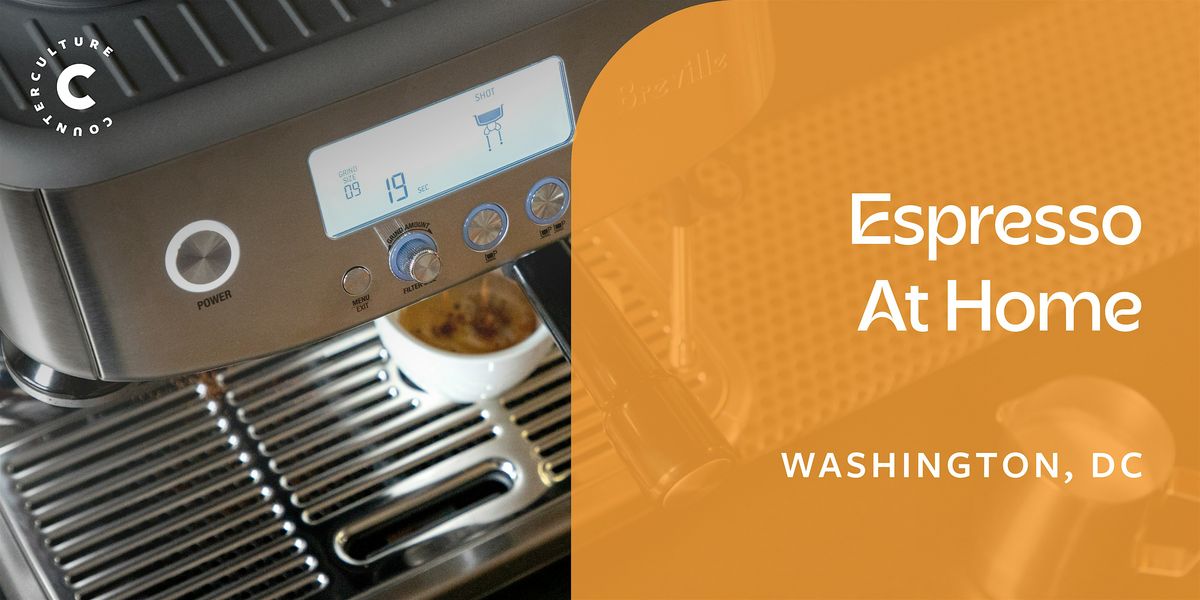 Espresso at Home - Washington DC