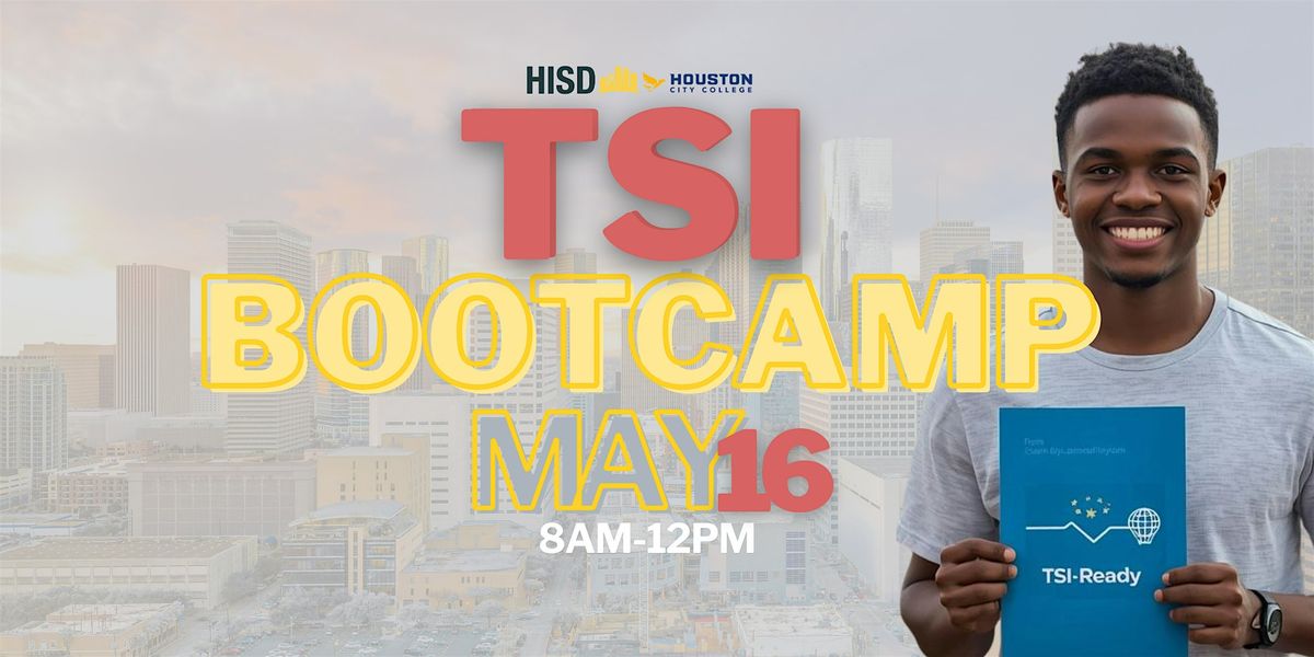 25-26 Houston ISD - TSI Bootcamp (CENTRAL DIVISION)