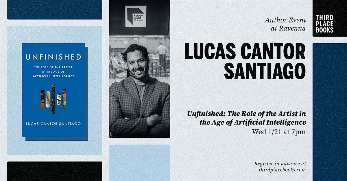 Lucas Cantor Santiago presents 'Unfinished'