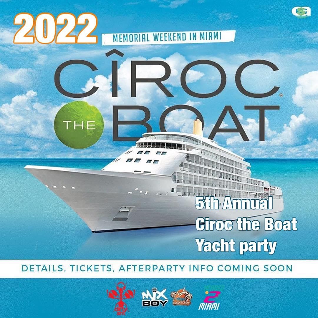 CIROC THE BOAT 2022 (5th Annual All-White Yacht Party) at Bayfront Park ...