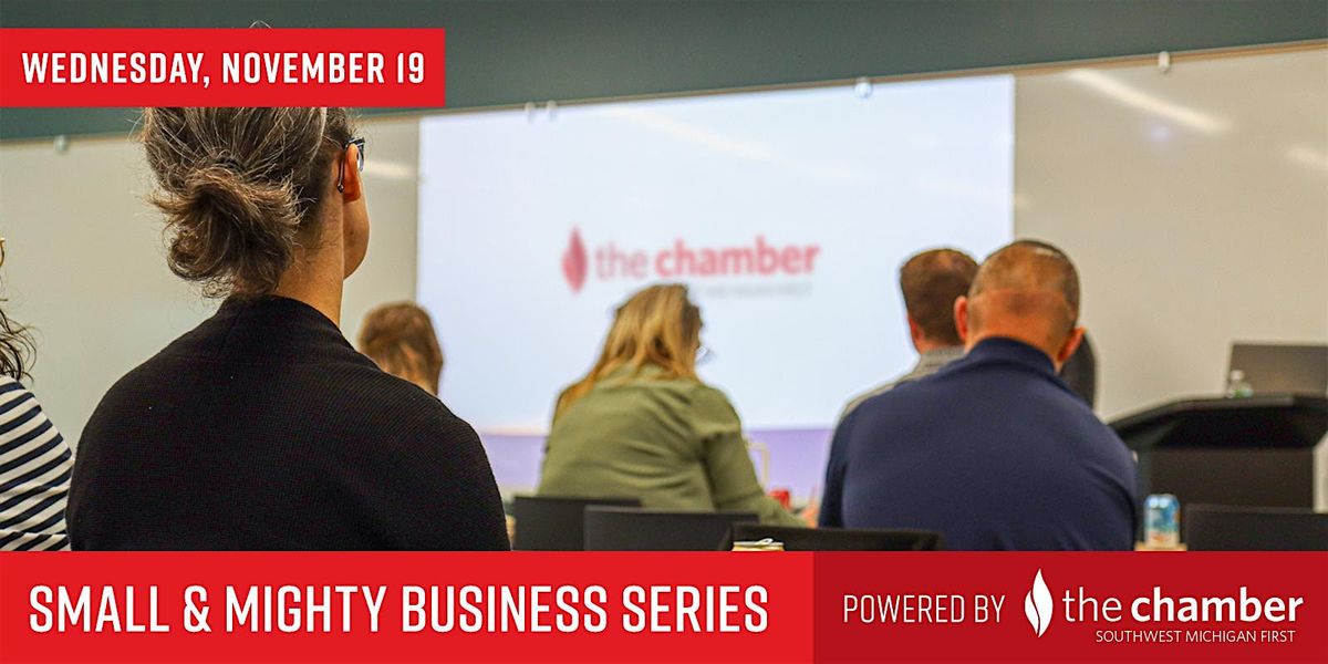 Small & Mighty Business Series: Topic TBD