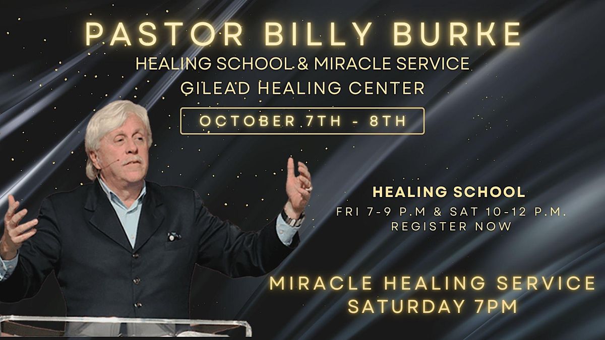 Pastor Billy Burke Healing School & Miracle Healing Service