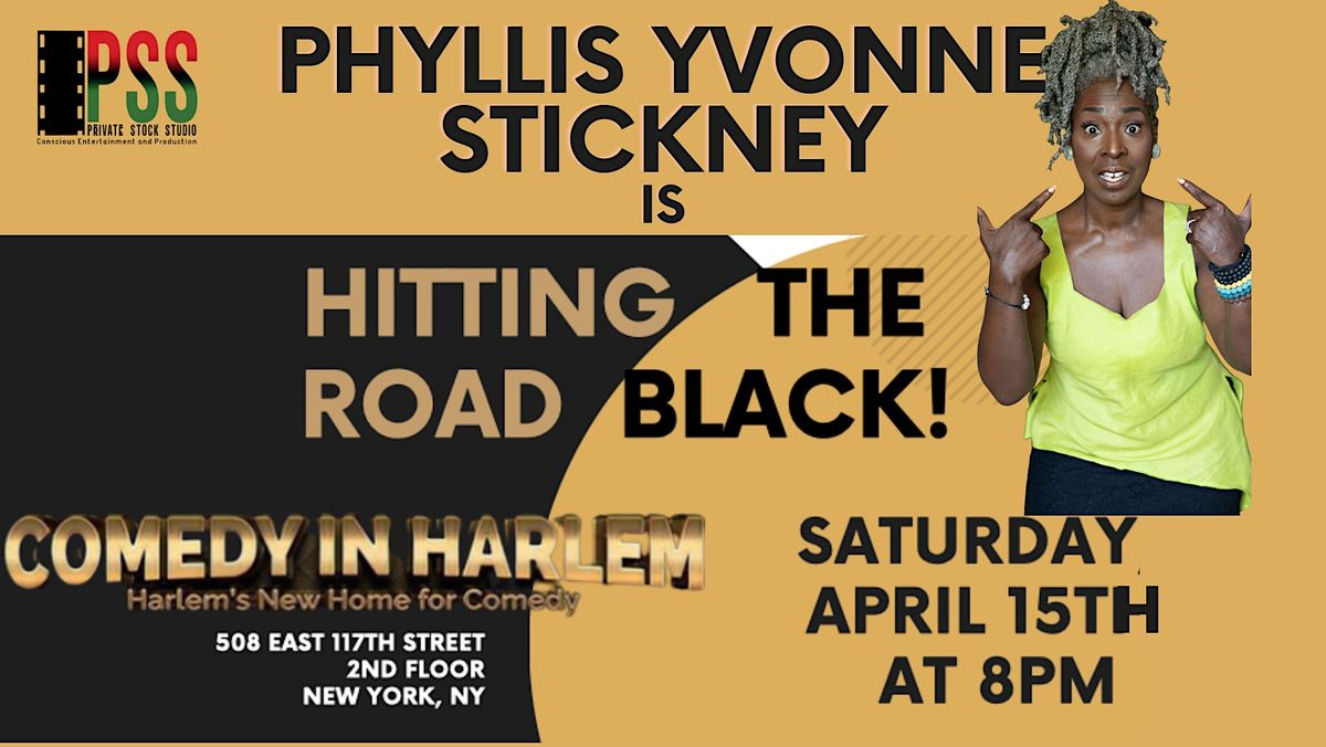 Phyllis Yvonne Stickney is Hitting The Road Black Comedy In Harlem