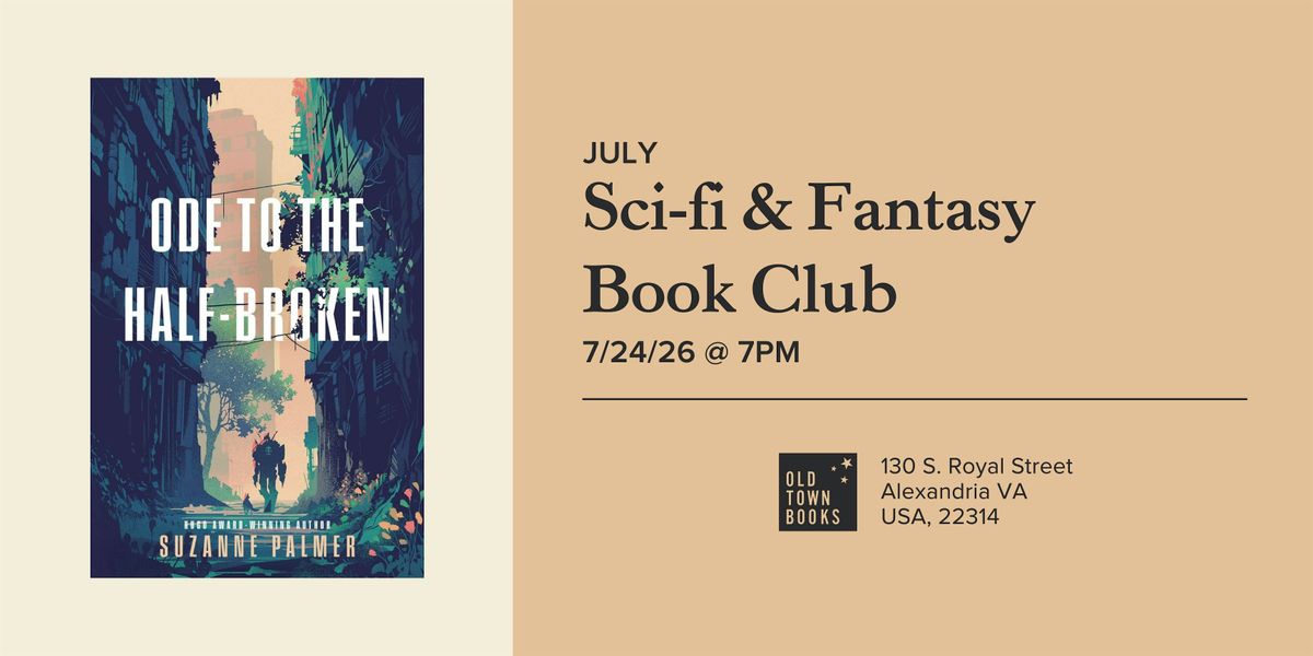 July Sci-Fi & Fantasy Book Club: Ode to the Half-Broken