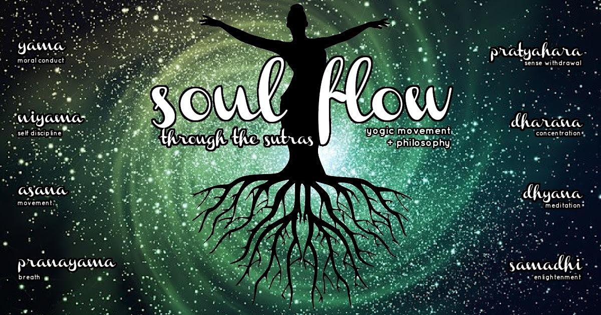 Soul Flow through the Sutras: yogic movement + philosophy