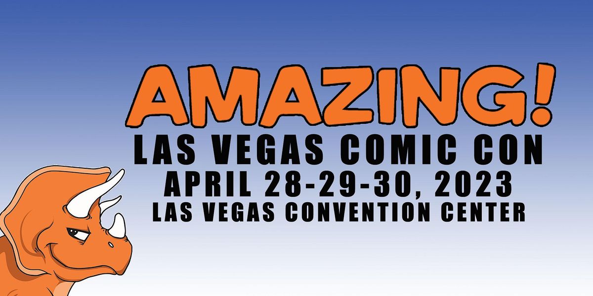 2023 Amazing Las Vegas Comic Con Las Vegas Convention Center, North