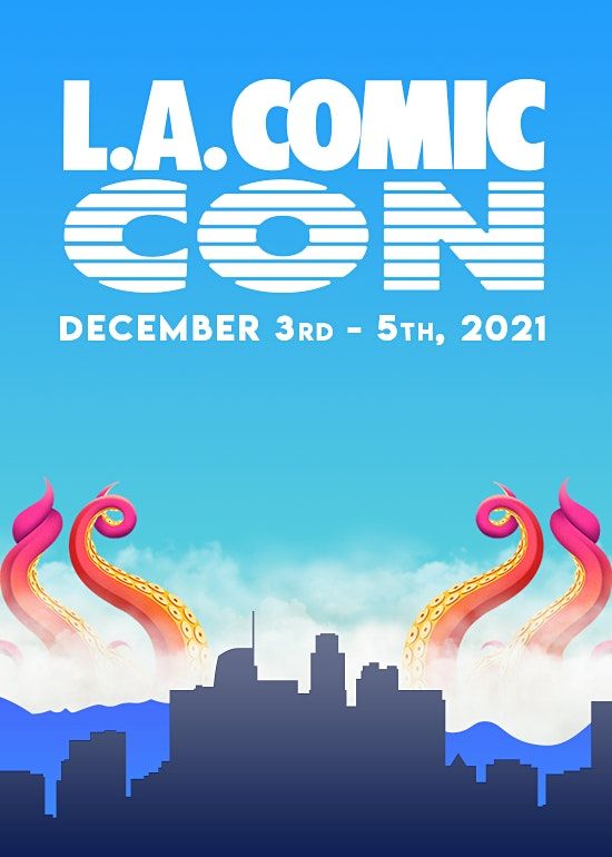L.A. Comic Con Returns 2021