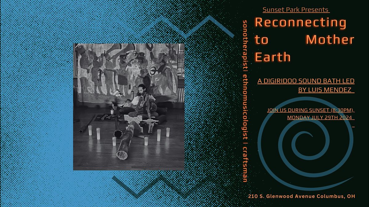 Didgeridoo Sound Bath with Luis Mendez Sunset Park, Columbus, OH