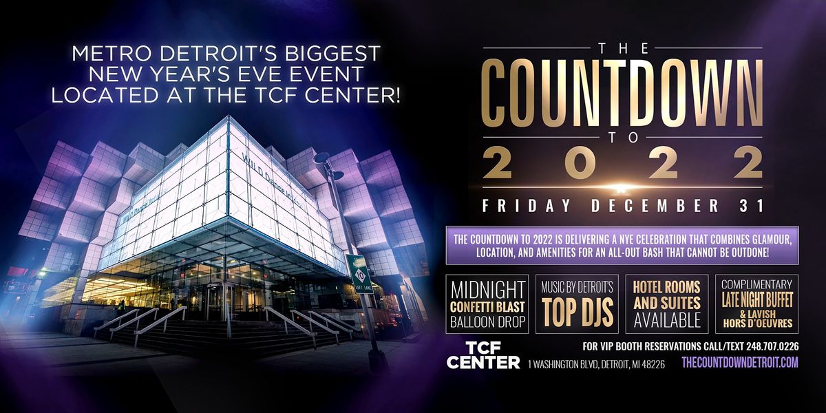 2022 Detroit New Years Eve Party THE COUNTDOWN TCF/Huntington (Cobo