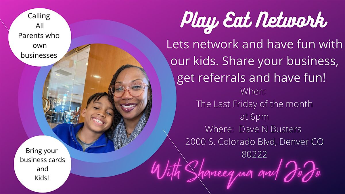 Play Eat and Network
