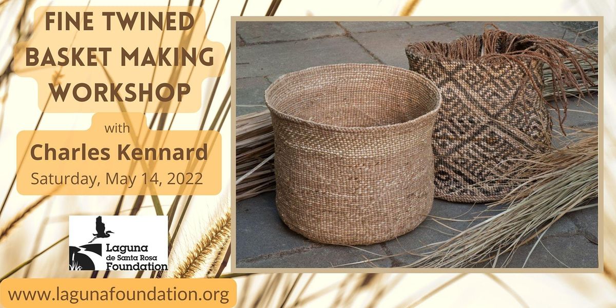 Fine Twined Basket Making with Charlie Kennard Laguna de