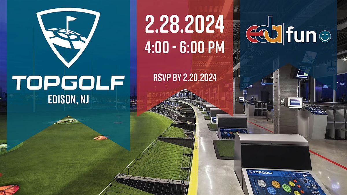 EDA Topgolf Outing At Topgolf Edison On 28th February 2024 eda-topgolf-outing-at-topgolf-edison-on-28th-february-2024
