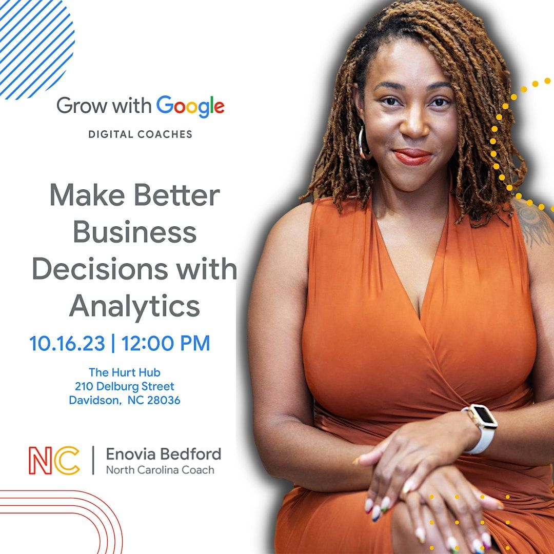 Grow with Google: Make Better Business Decisions with Analytics