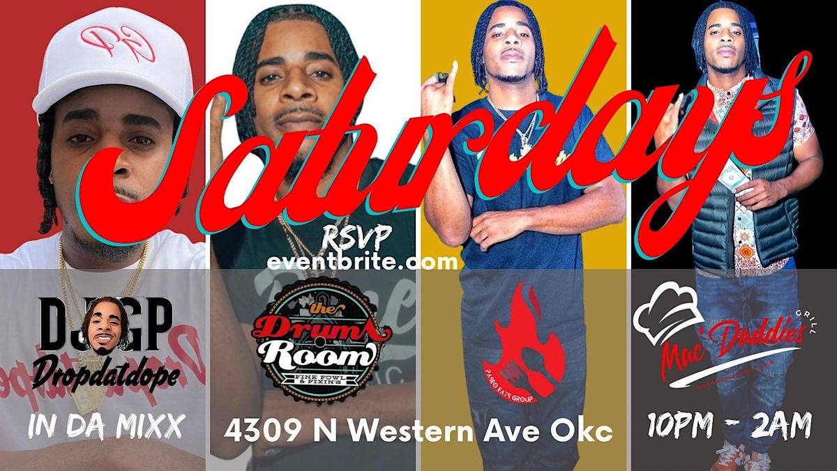 SATURDAYS DRUM ROOM D.J. G.P. TAKEOVER The Drum Room, Oklahoma