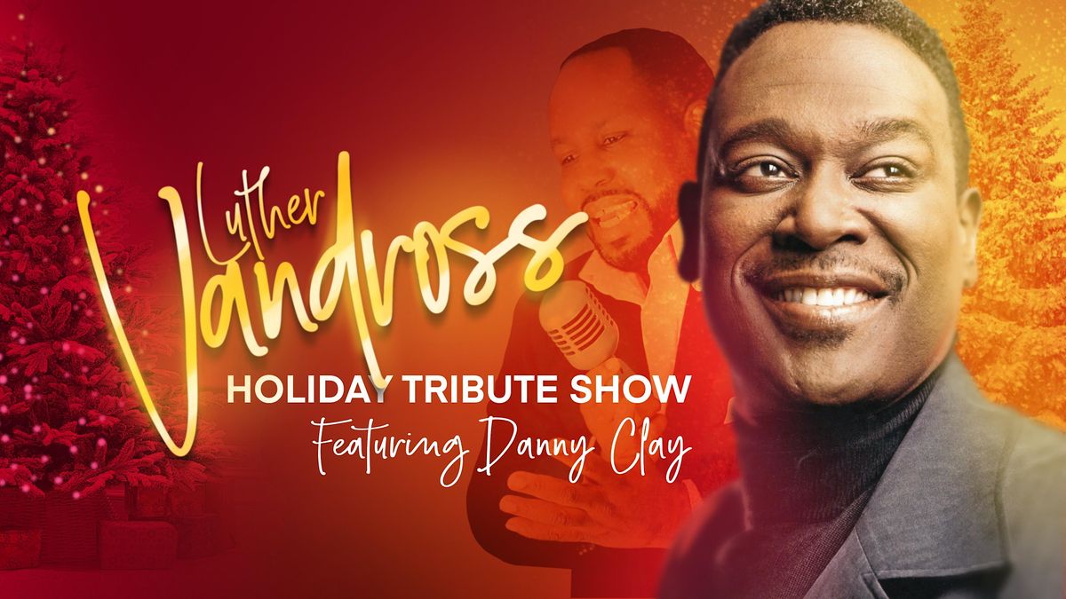 The Luther Vandross tribute Tour Wilda Marston Theatre, Anchorage, AK