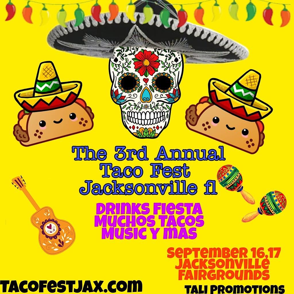 Jax Taco Fest 2022 Jacksonville Fairgrounds September 17, 2022