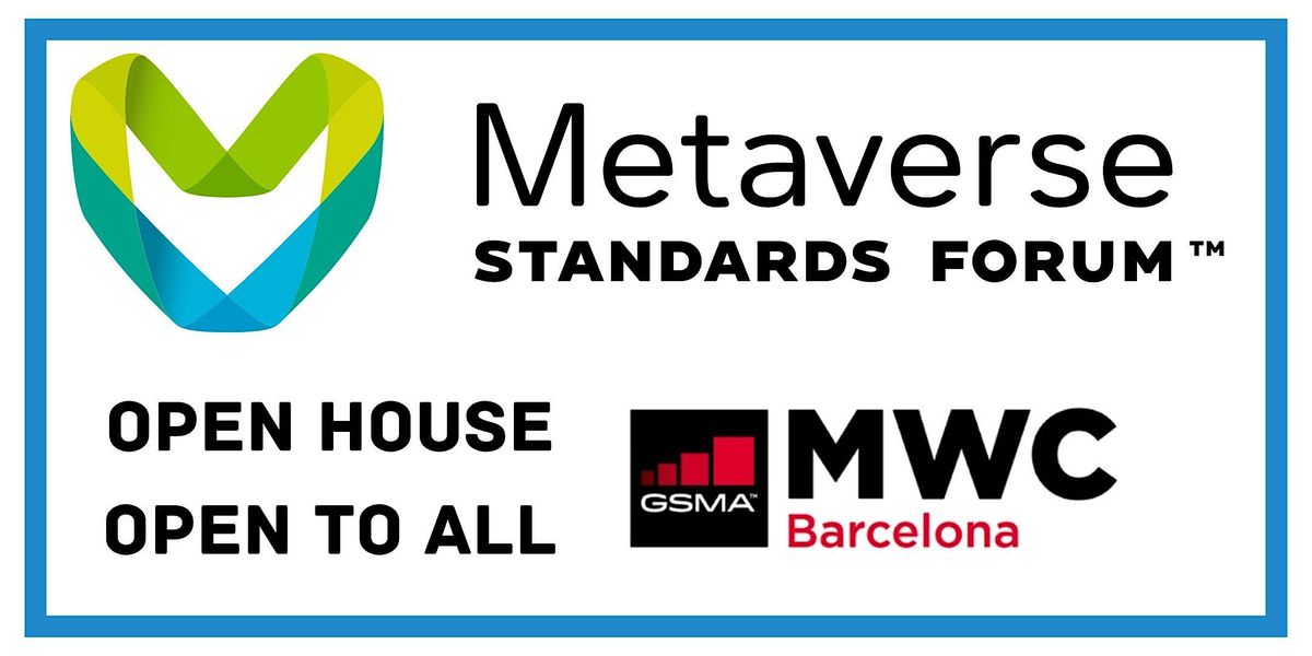 Metaverse Standards Forum Open House MWC open to all Fira