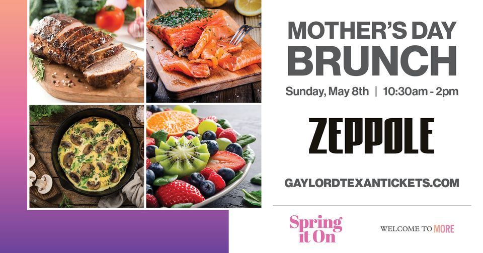 Mothers Day Brunch at Zeppole Gaylord Texan Hotel (1501 Gaylord Trail