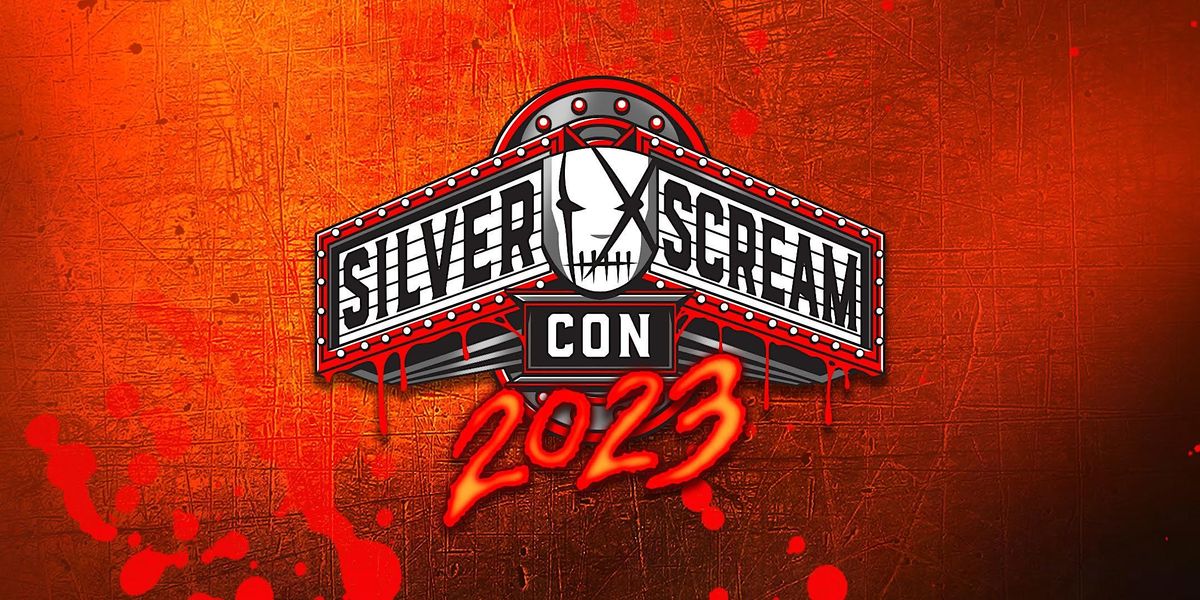 Silver Scream Con 2023 DoubleTree by Hilton Hotel Boston North Shore
