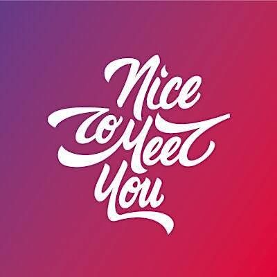 Nice To Meet You