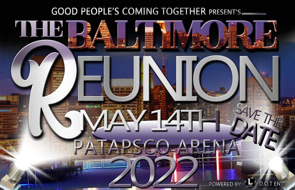 THE BALTIMORE REUNION 2022