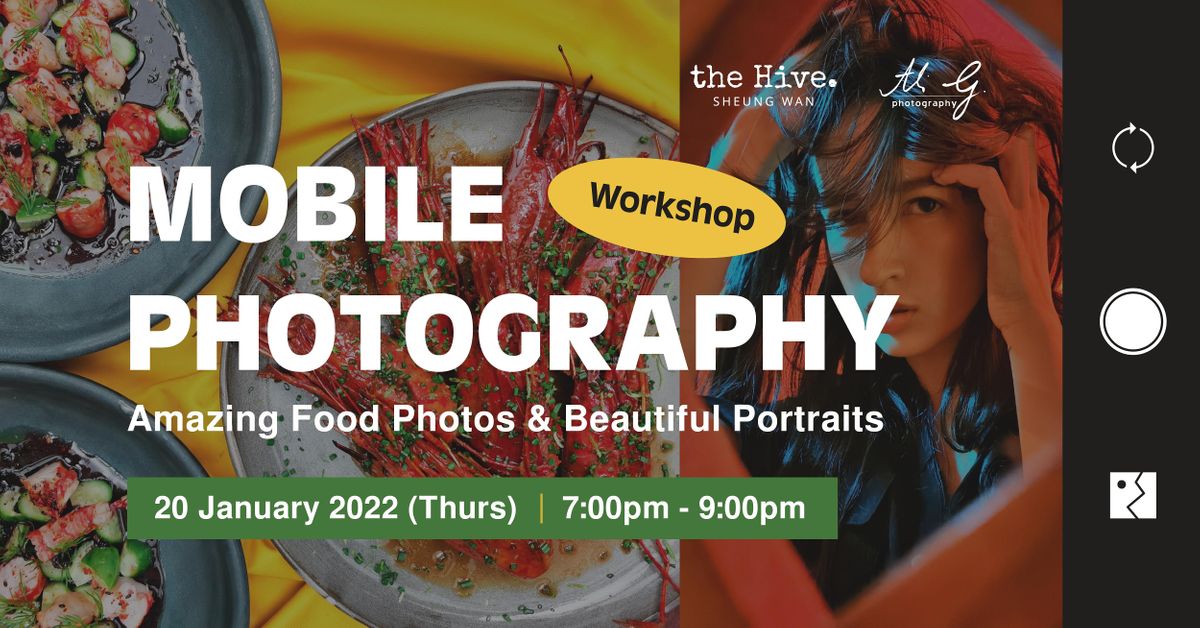 Mobile Photography Workshop: Amazing Food Photos & Beautiful Portraits