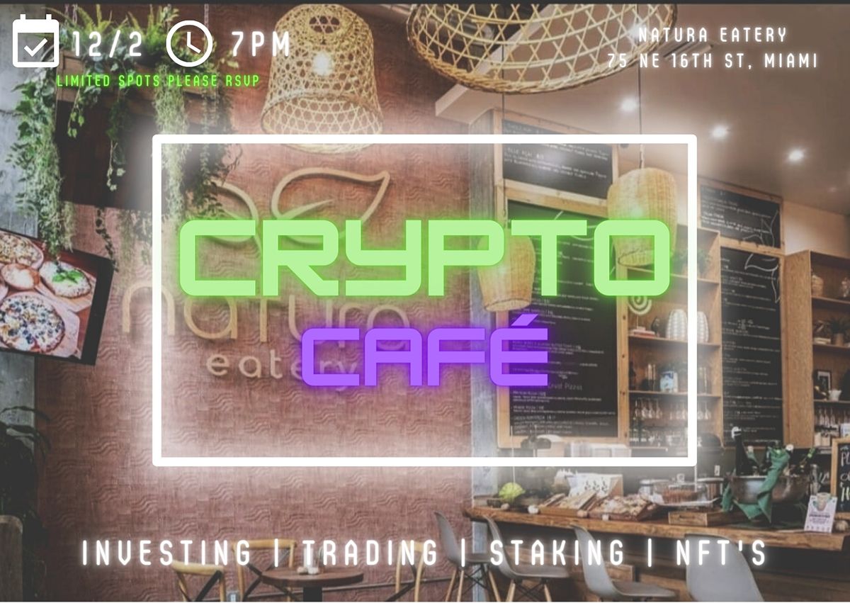 Crypto Cafe | Natura Eatery, Miami, FL | December 2, 2021