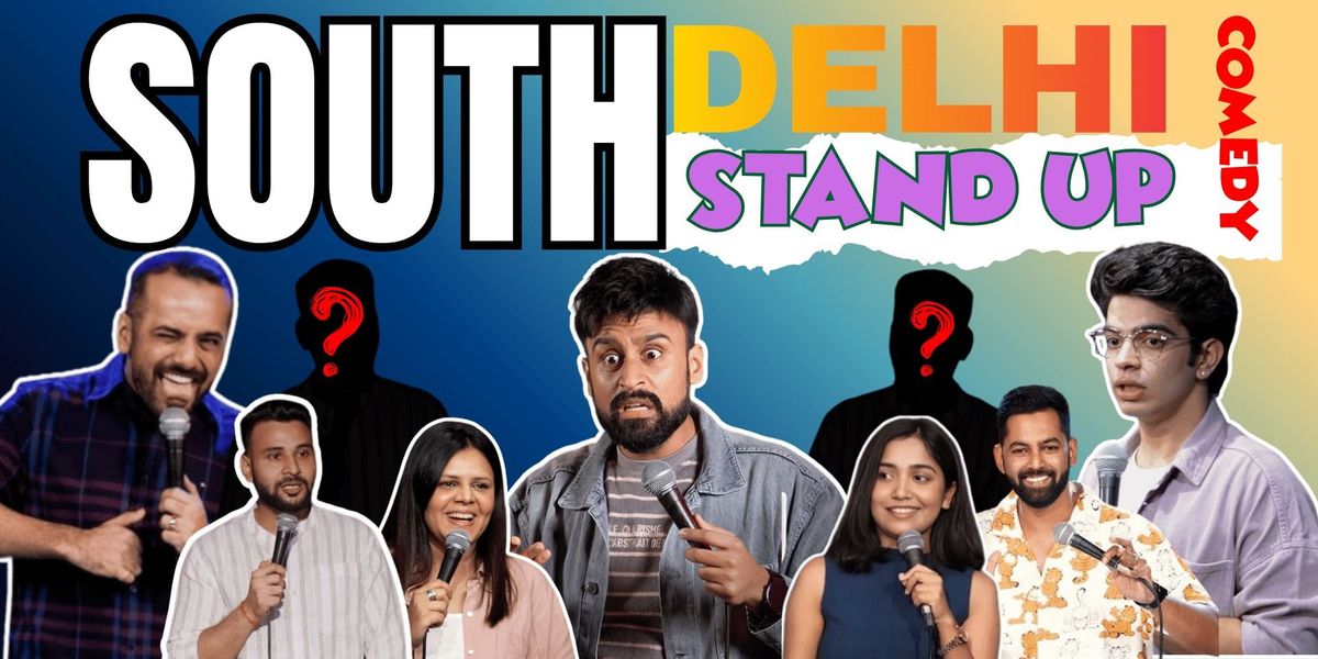 SOUTH DELHI Stand Up Comedy ft. Various Artist