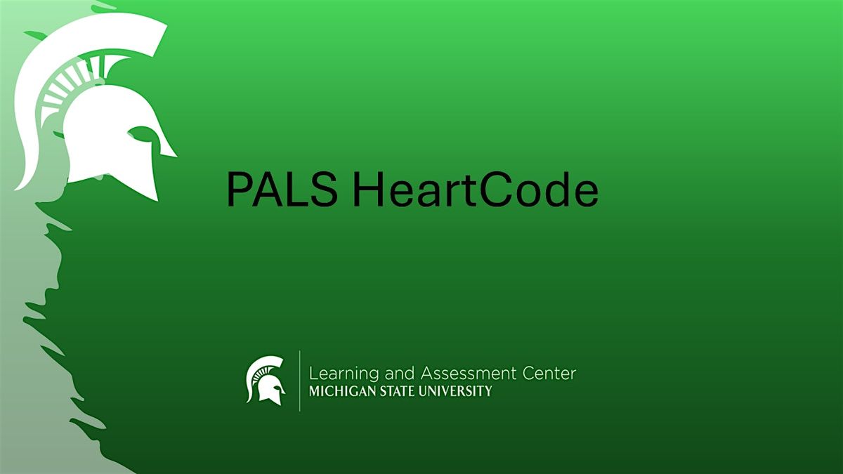 PALS HeartCode at MSU Learning and Assessment Center, East Lansing on ...