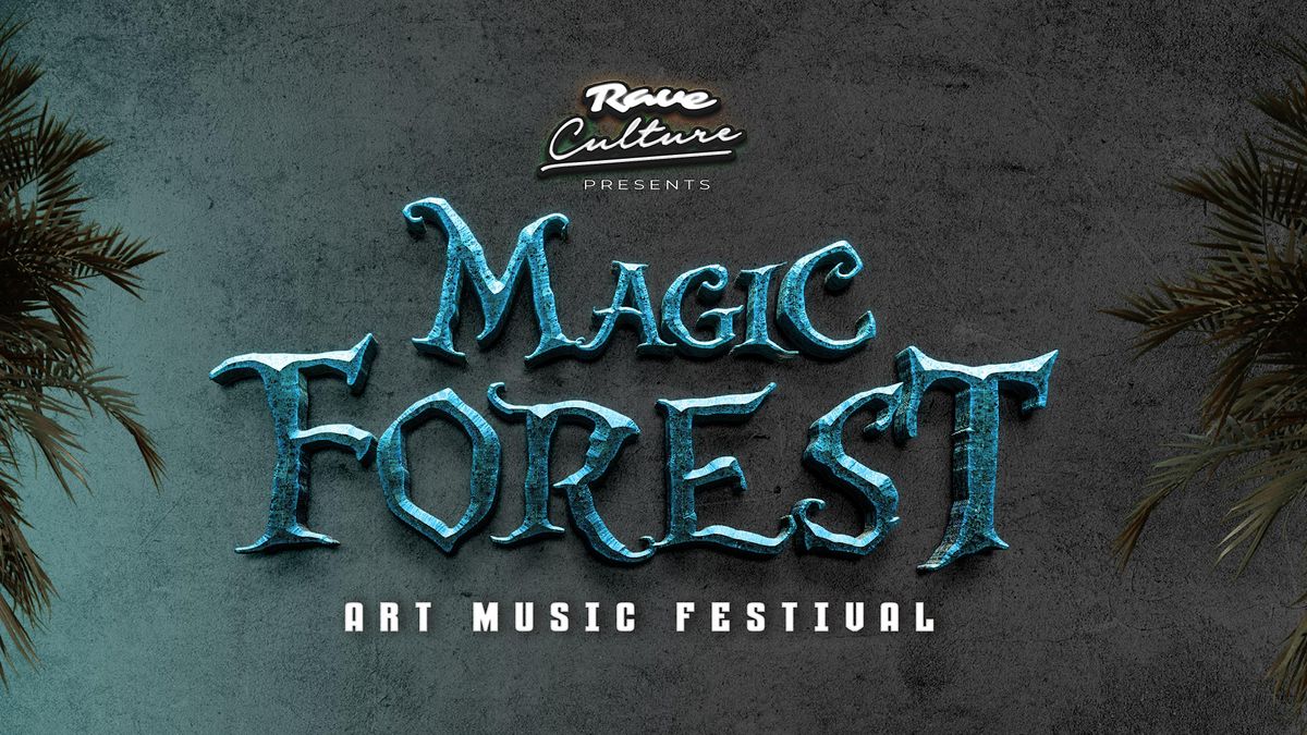 Rave Culture present Magic Forest Art Music Festival